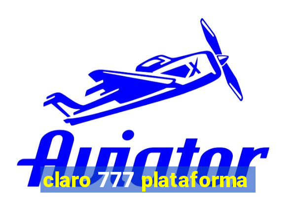 claro 777 plataforma